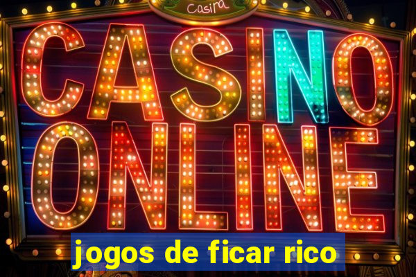 jogos de ficar rico